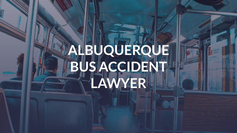 Albuquerque Bus Accident Lawyer