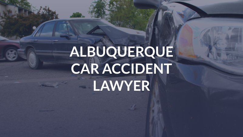 Albuquerque Car Accident Lawyer