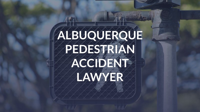 Albuquerque, NM Pedestrian Accident attorney