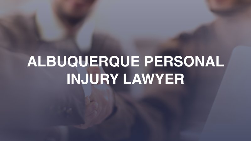 Albuquerque Personal Injury Lawyer