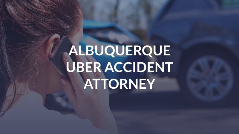 Albuquerque Uber Accident Attorney