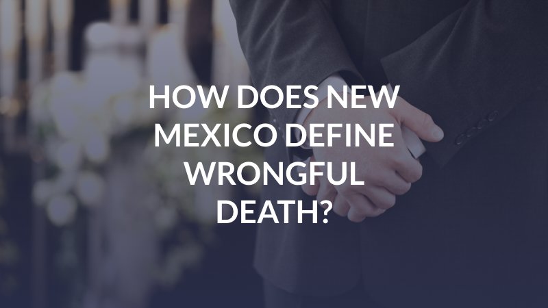 Albuquerque Wrongful Death Attorney