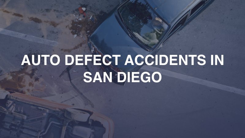 Auto Defect Accidents in San Diego