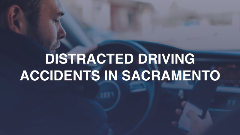 Distracted Driving Accidents in Sacramento