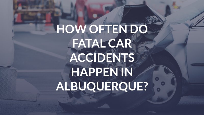 Fatal Car Accidents in Albuquerque