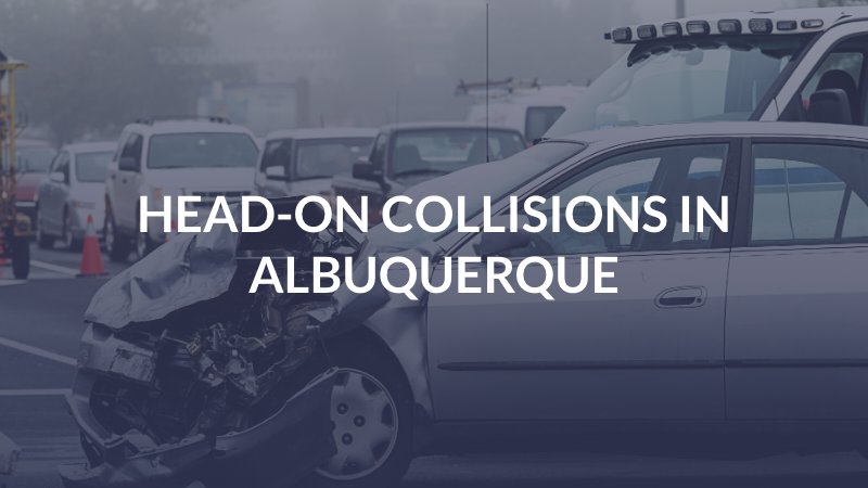 Head-On Collisions in Albuquerque