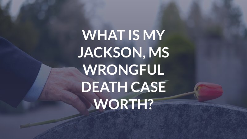 Jackson wrongful death lawyer
