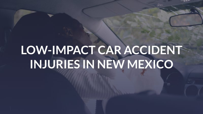 Low-Impact Car Accident Injuries in New Mexico