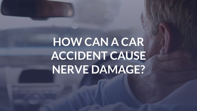 Nerve Damage from car accidents in California