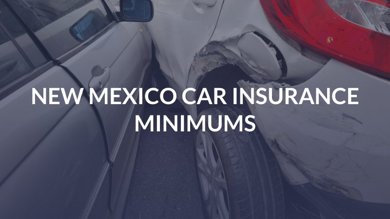 New Mexico Car Insurance Minimums