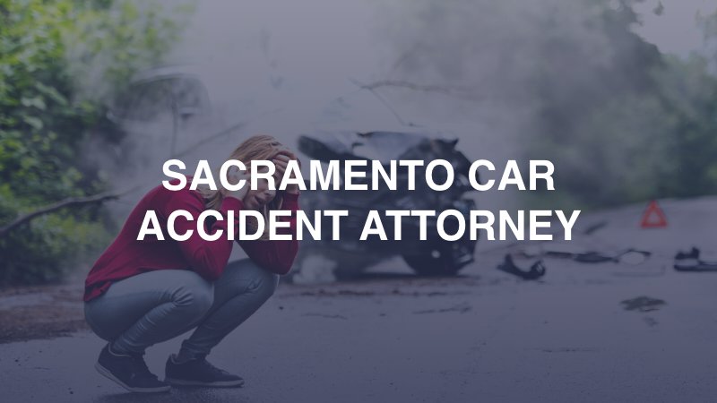 Sacramento Car Accident Attorney