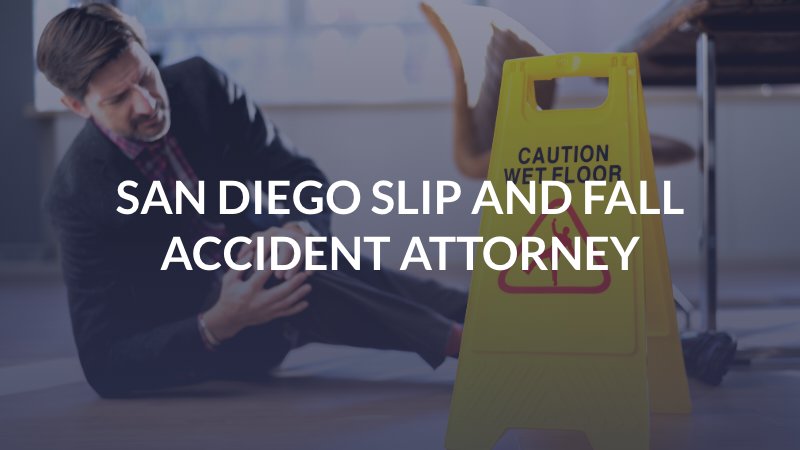 San Diego Slip and Fall Accident Attorney