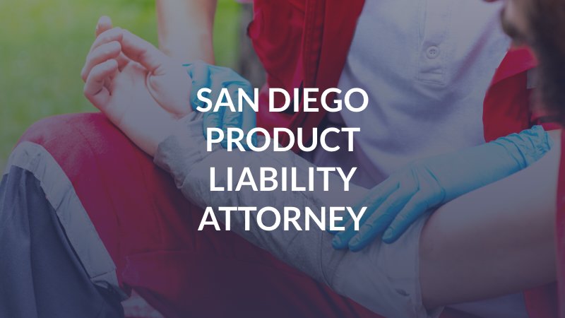 San Diego product liability attorney