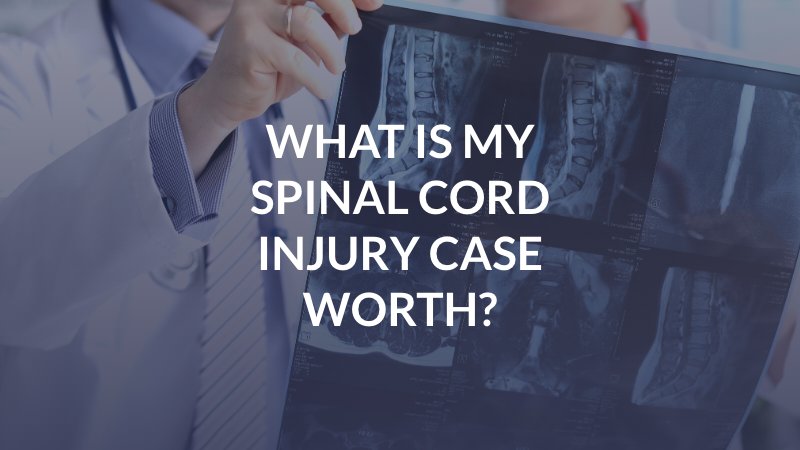 What is My Spinal Cord Injury Case Worth?