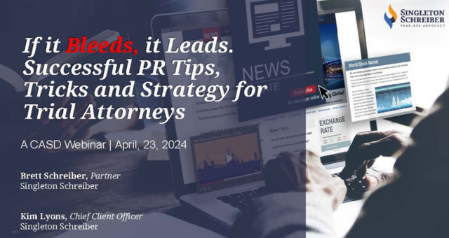 If It Bleeds, It Leads: Successful PR Tips, Tricks, and Strategy for Trial Attorneys