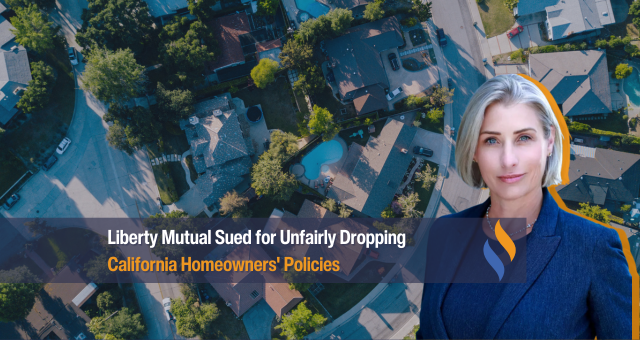 Liberty Mutual Sued for Unfairly Dropping California Homeowners' Policies