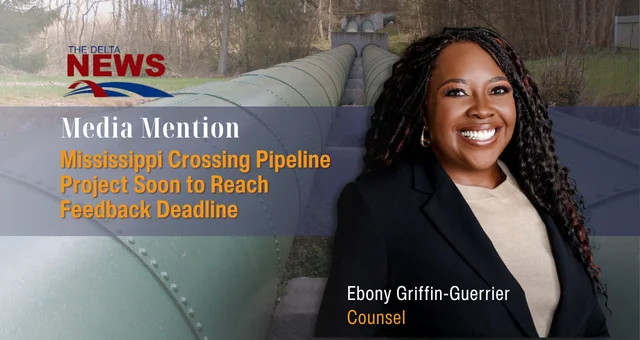 Mississippi Crossing Pipeline Project Soon to Reach Feedback Deadline