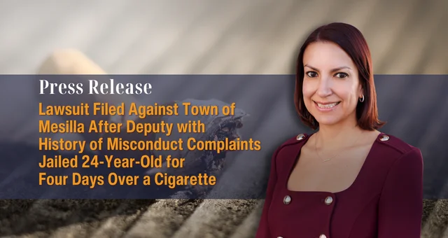 Lawsuit Filed Against Town of Mesilla After Deputy With History of Misconduct Complaints Jailed 24-Year-Old for Four Days Over a Cigarette