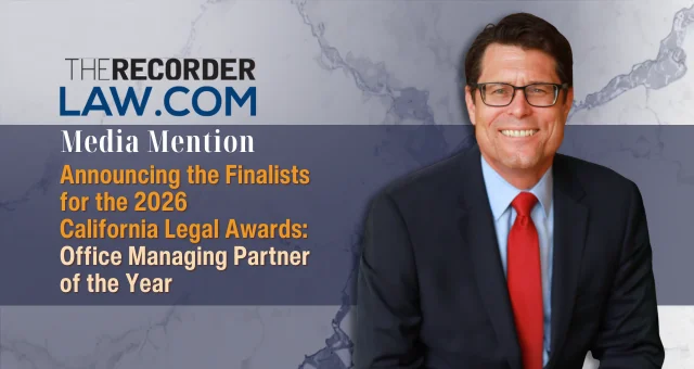 Announcing the Finalists for the 2026 California Legal Awards: Office Managing Partner of the Year