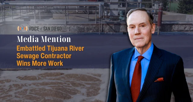Embattled Tijuana River Sewage Contractor Wins More Work