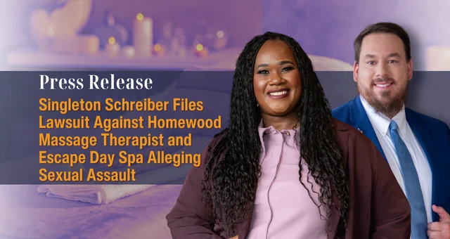 Singleton Schreiber Files Lawsuit Against Homewood Massage Therapist and Escape Day Spa Alleging Sexual Assault