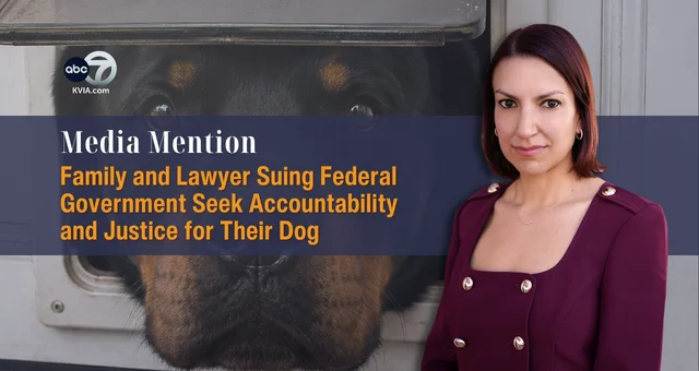Family and Lawyer Suing Federal Government Seek Accountability and Justice for Their Dog