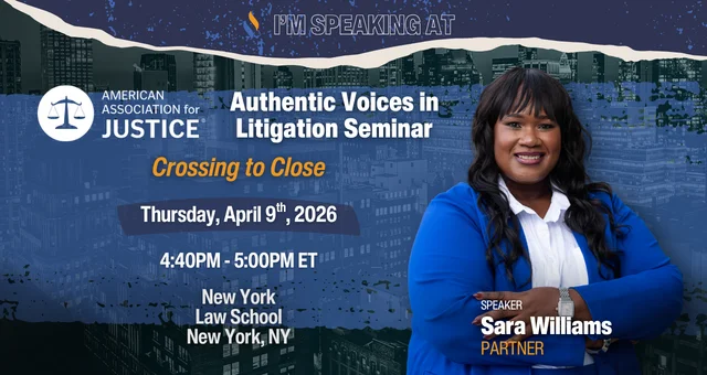 AAJ Authentic Voices in Litigation Seminar – Crossing to Close