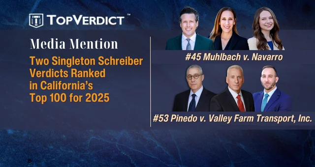 Two Singleton Schreiber Verdicts Ranked in California’s Top 100 in 2025