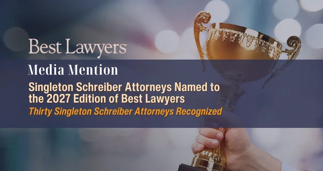 Singleton Schreiber Attorneys Named to the 2027 Edition of Best Lawyers