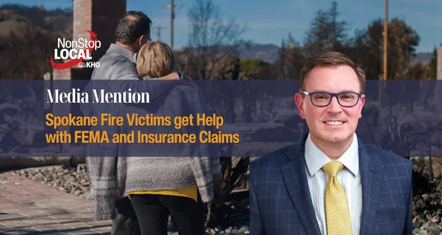 Spokane Fire Victims get Help with FEMA and Insurance Claims