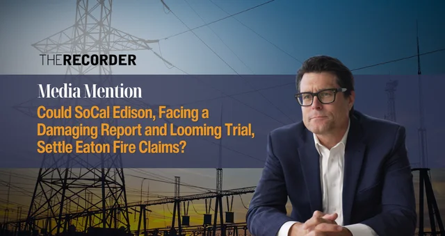 Could SoCal Edison, Facing a Damaging Report and Looming Trial, Settle Eaton Fire Claims?