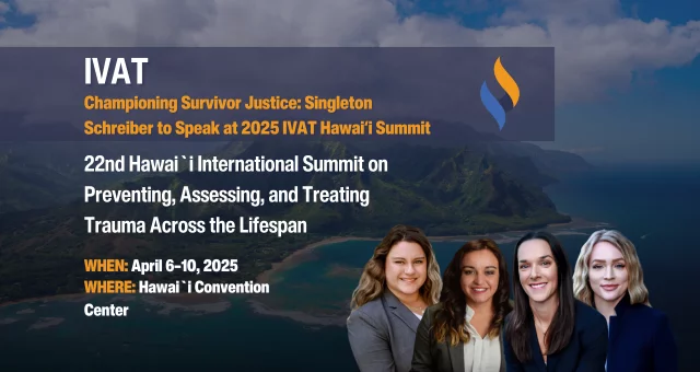 Championing Survivor Justice: Singleton Schreiber to Speak at 2025 IVAT Hawaiʻi Summit