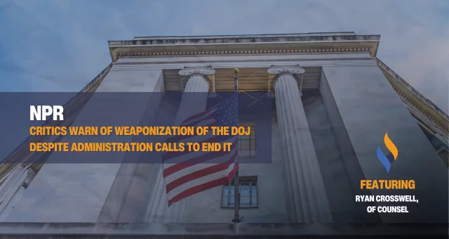 Critics Warn of Weaponization of the DOJ Despite Administration Calls to End It