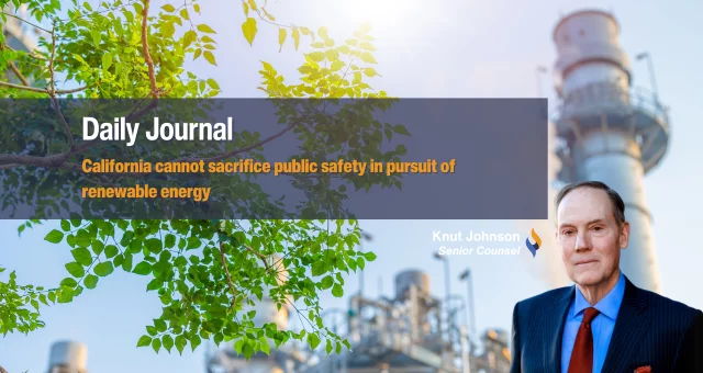 California cannot sacrifice public safety in pursuit of renewable energy