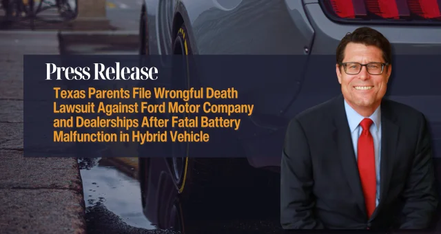 Texas Parents File Wrongful Death Lawsuit Against Ford Motor Company and Dealerships After Fatal Battery Malfunction in Hybrid Vehicle