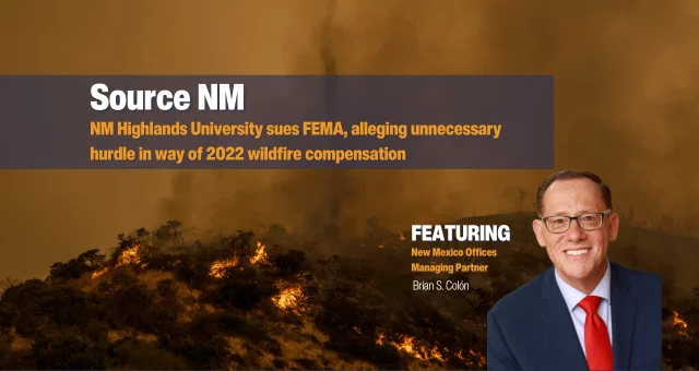NM Highlands University sues FEMA, alleging unnecessary hurdle in way of 2022 wildfire compensation