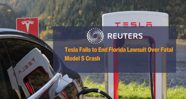 Tesla Fails to End Florida Lawsuit Over Fatal Model S Crash
