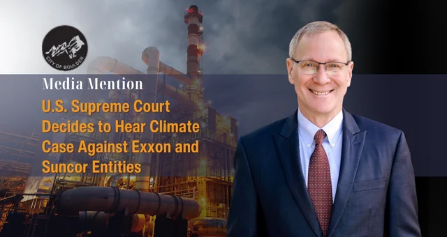 U.S. Supreme Court Decides to Hear Climate Case Against Exxon and Suncor Entities