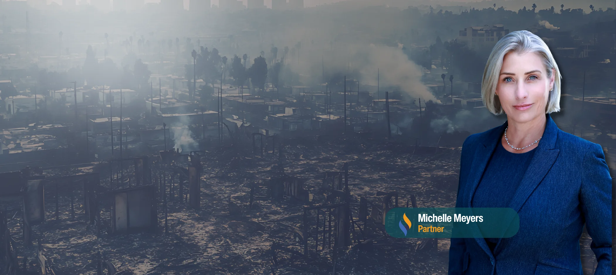 Hero image showing wildfire devastation and smoke in the background with a professional portrait of a woman attorney on the right, identified as Michelle Meyers, Partner.