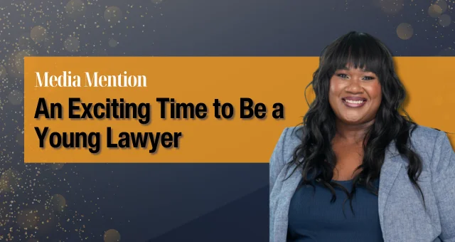 An Exciting Time to Be a Young Lawyer