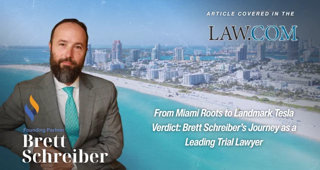 From Miami Roots to Landmark Tesla Verdict: Brett Schreiber’s Journey as a Leading Trial Lawyer