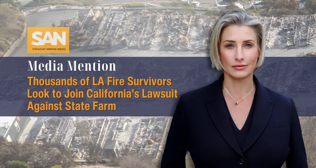Thousands of LA Fire Survivors Look to Join California's Lawsuit Against State Farm