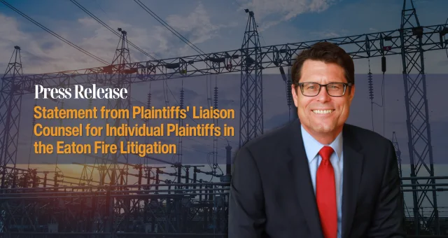 Statement from Plaintiffs' Liaison Counsel for Individual Plaintiffs in the Eaton Fire Litigation