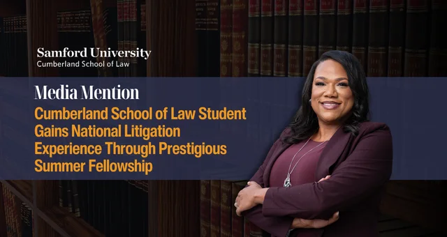 Cumberland School of Law Student Gains National Litigation Experience Through Prestigious Summer Fellowship
