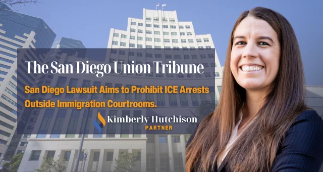 San Diego Lawsuit Aims to Prohibit ICE Arrests Outside Immigration Courtrooms.