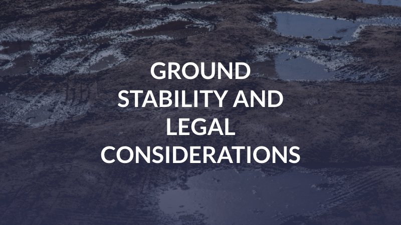 Ground Stability and Legal Considerations